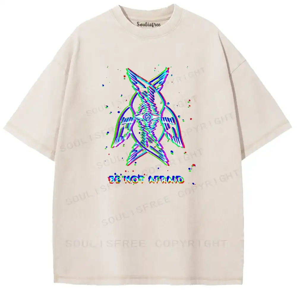 Be Not Afraid Washed T-shirt