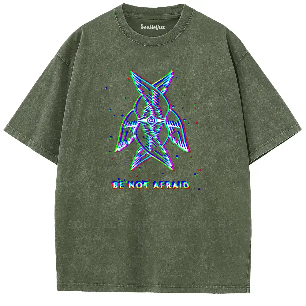 Be Not Afraid Washed T-shirt