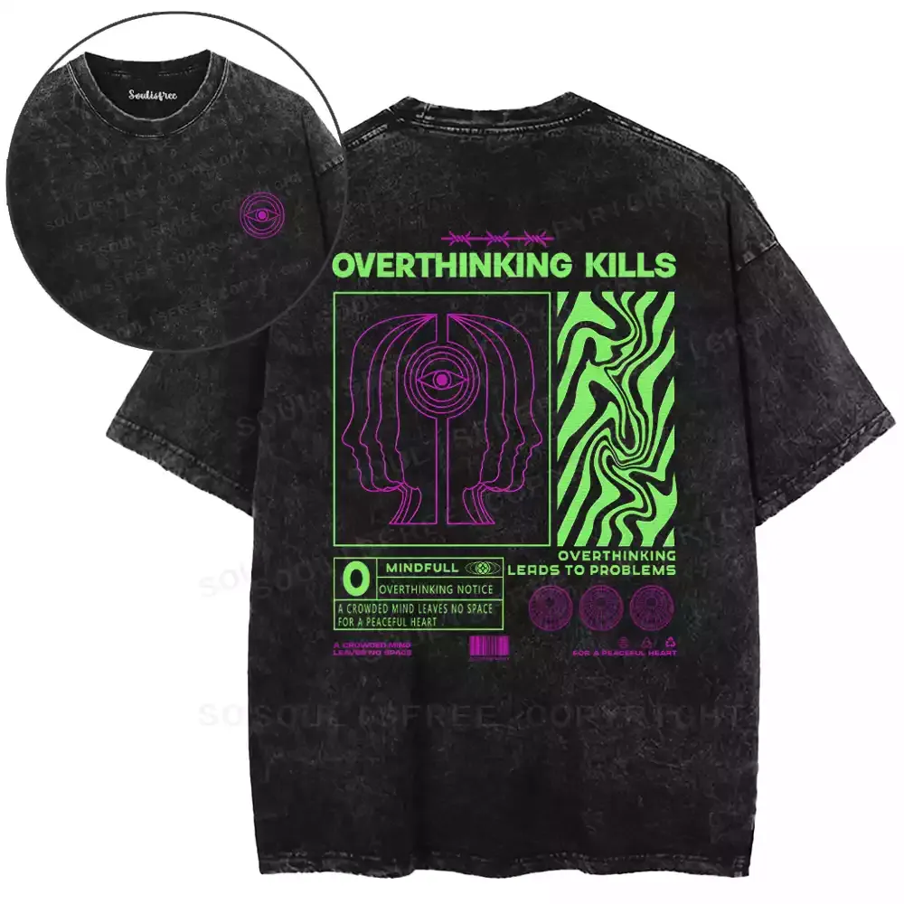 Overthinking Kills Washed T-shirt