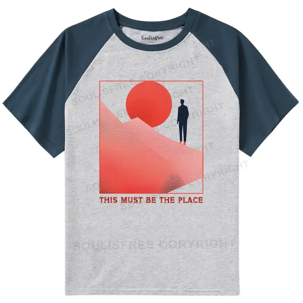 Must Be The Place Ⅰ Short Sleeve Raglan T-Shirt