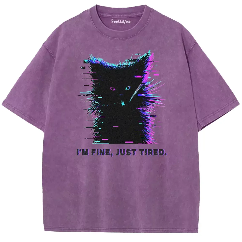 Soulisfree I'M FINE, JUST TIRED Washed Tee