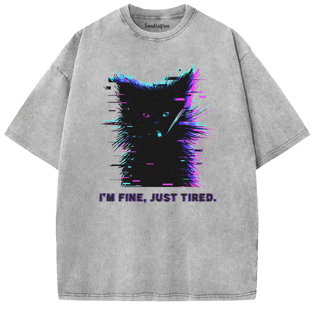 Soulisfree I'M FINE, JUST TIRED Washed Tee