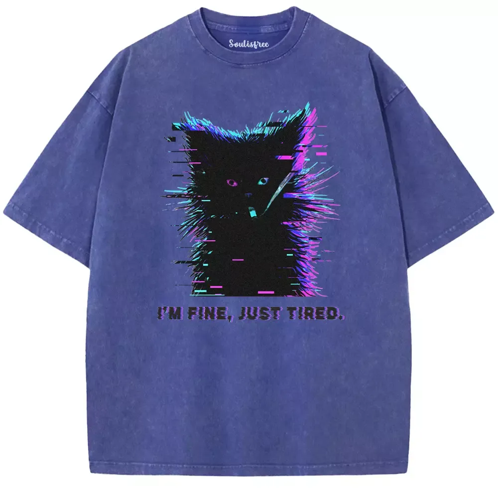 Soulisfree I'M FINE, JUST TIRED Washed Tee