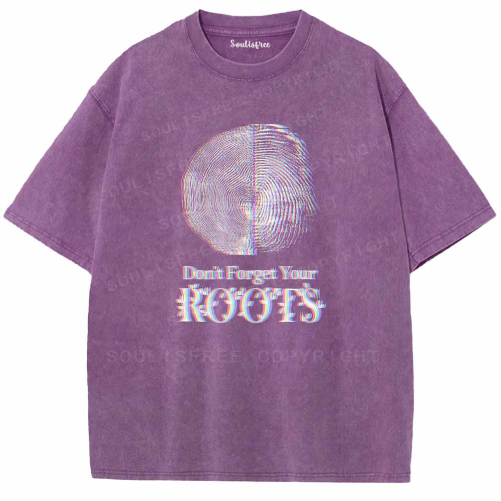 Soulisfree   Don't Forget Your ROOTS Washed Tee