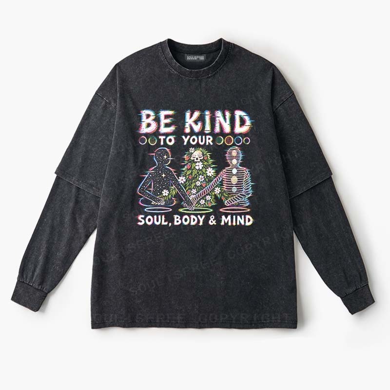 Soulisfree BE KIND TO YOUR SOUL, BODY & MIND Layered Long Sleeve Tee