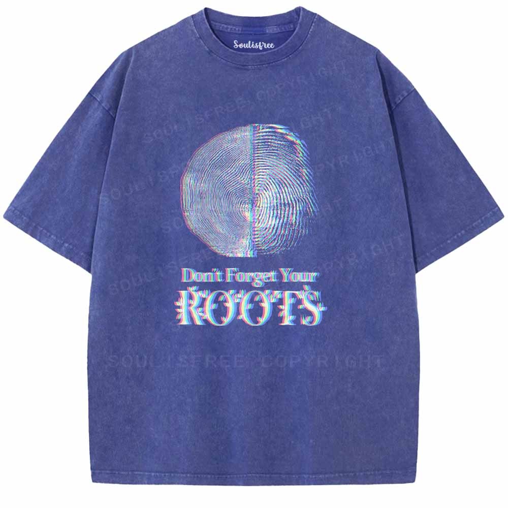 Soulisfree   Don't Forget Your ROOTS Washed Tee