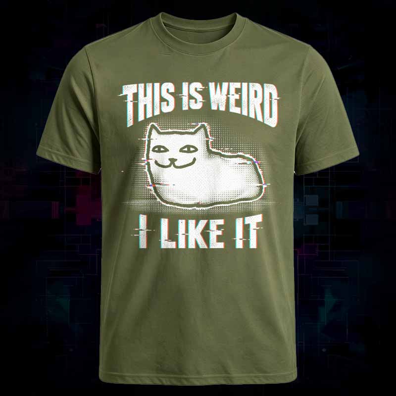 Soulisfree THIS IS WEIRD I LIKE IT Classic Tee