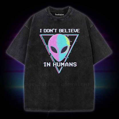 Soulisfree I DON'T BELIEVE  IN HUMANS Washed Tee