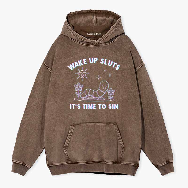 Soulisfree Wake Up Sluts It's Time To Sin 1 Washed Hoodie