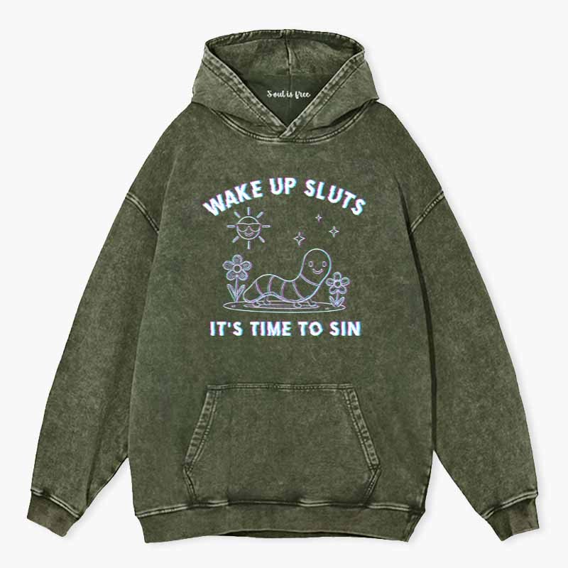Soulisfree Wake Up Sluts It's Time To Sin 1 Washed Hoodie