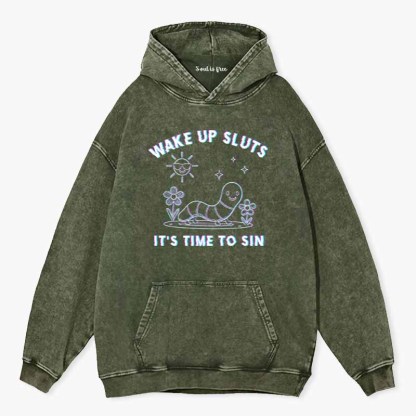 Soulisfree Wake Up Sluts It's Time To Sin 1 Washed Hoodie