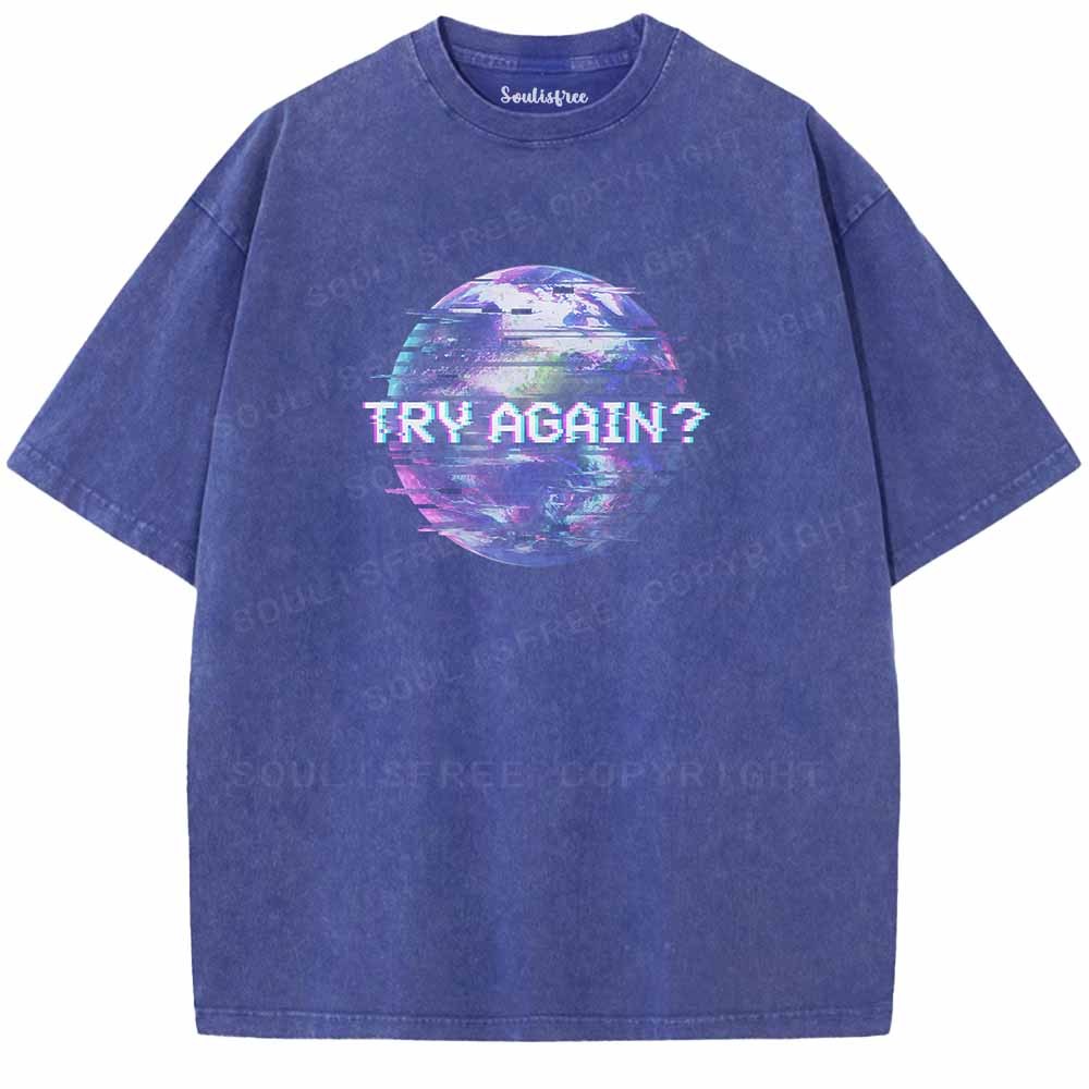 Soulisfree  TRY AGAIN? Washed Tee