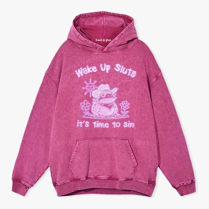 Soulisfree Wake Up Sluts It's Time To Sin Washed Hoodie