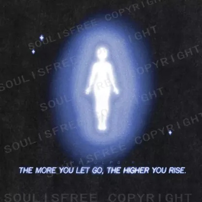 Soulisfree THE MORE YOU LET GO, THE HIGHER YOU RISE Washed Tee