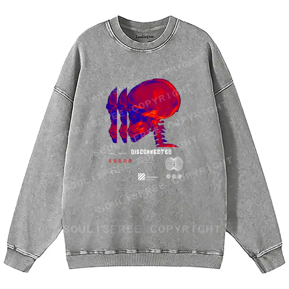 Disconnected Consciousness Washed Sweatshirts