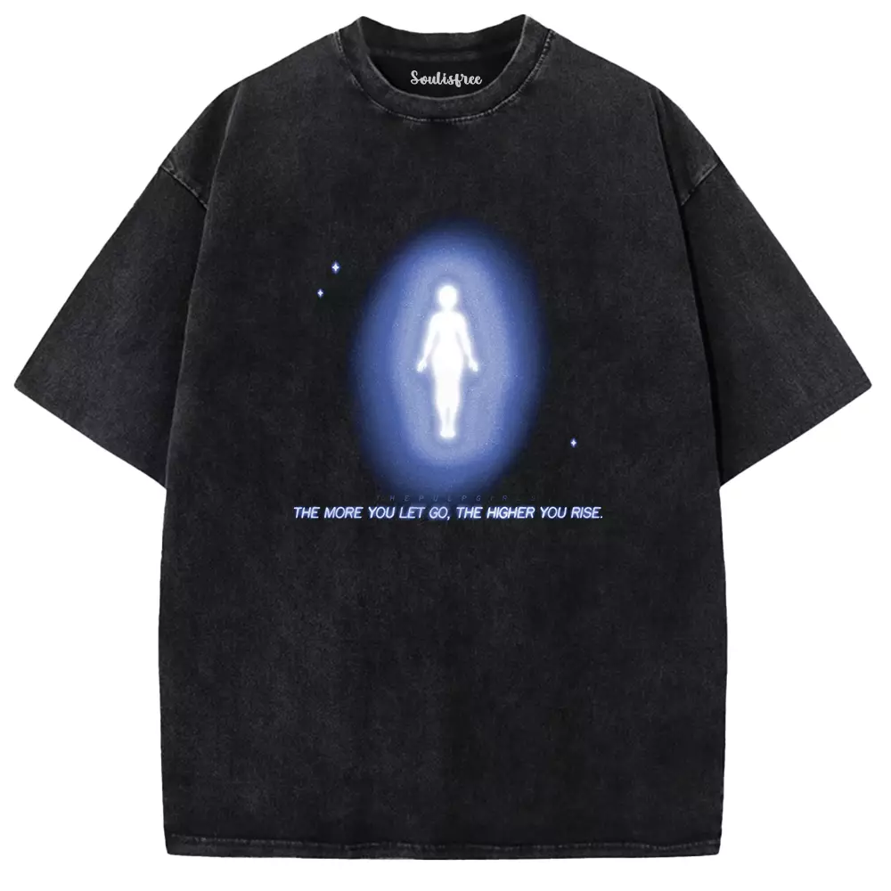 Soulisfree THE MORE YOU LET GO, THE HIGHER YOU RISE Washed Tee