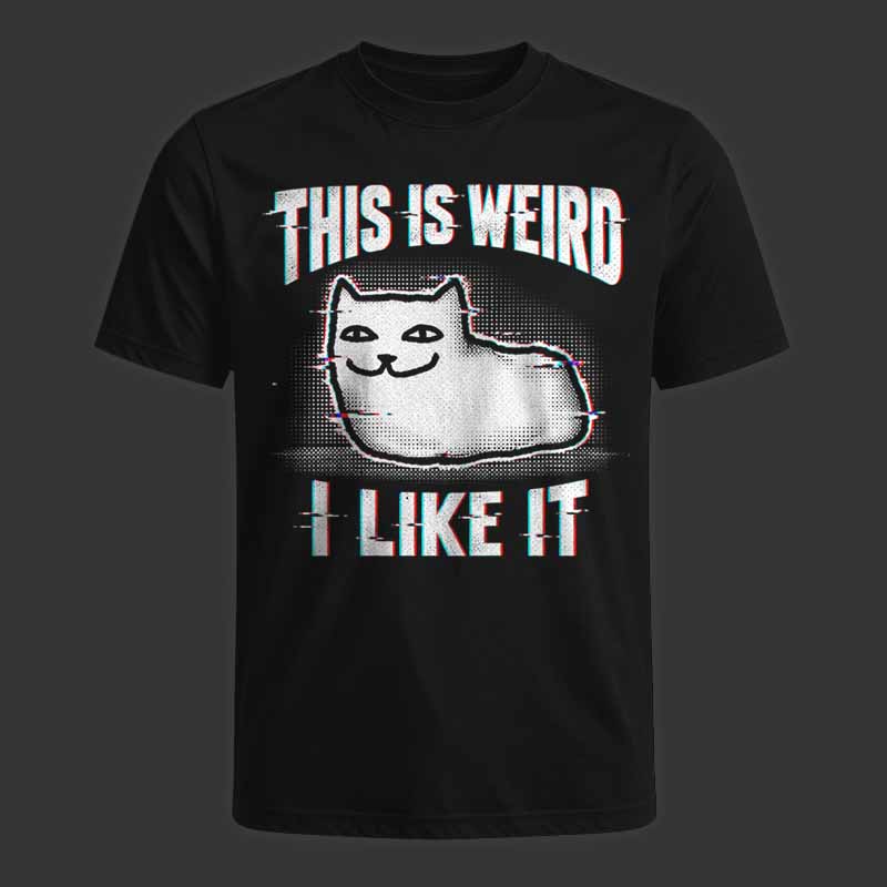 Soulisfree THIS IS WEIRD I LIKE IT Classic Tee