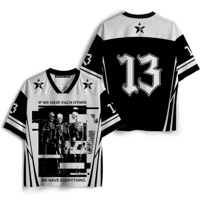 Soulisfree IF WE HAVE EACH OTHER WE HAVE EVERYTHING Mesh Jersey