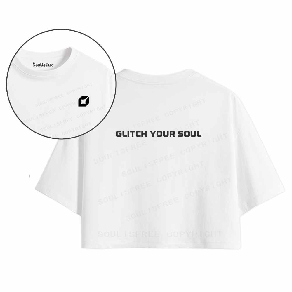Soulisfree  Glitch your soul  Crop Tee
