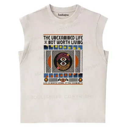 The Unexamined Life Not Worth Living Washed Tank Tops