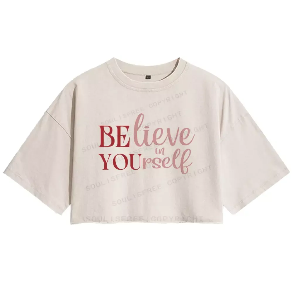 Designed BELIEVE IN YOURSELF Washed Crop T-shirt