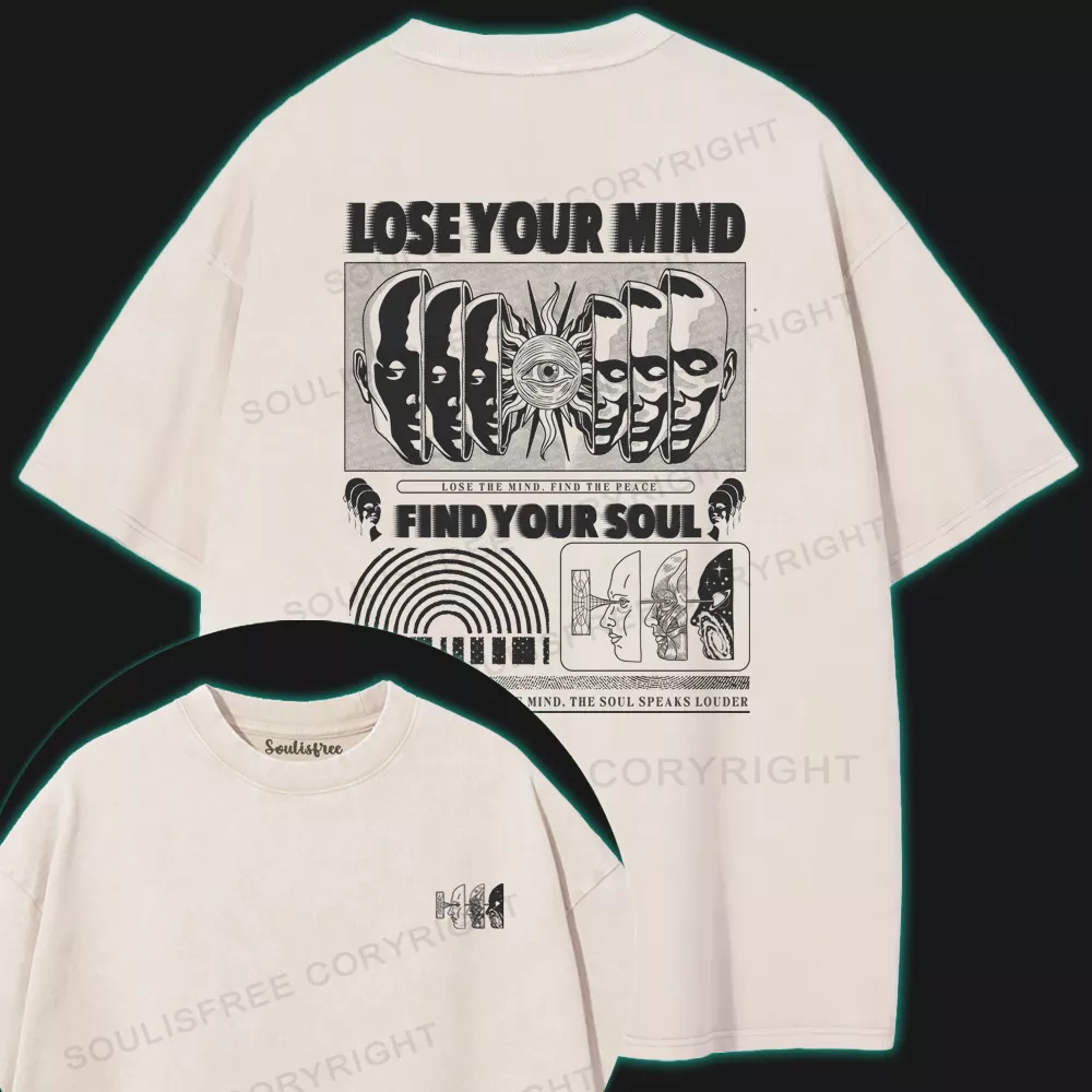 Lose Mind, Find Soul Washed Space T-shirt