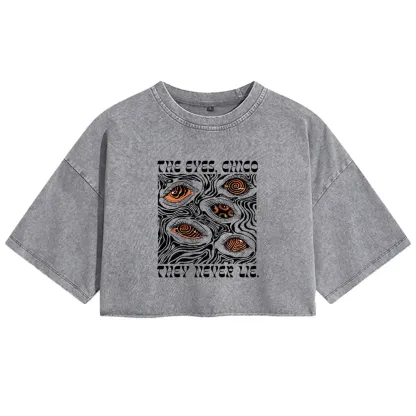 The Eyes Chico . They Never Lie Washed Crop T-shirt