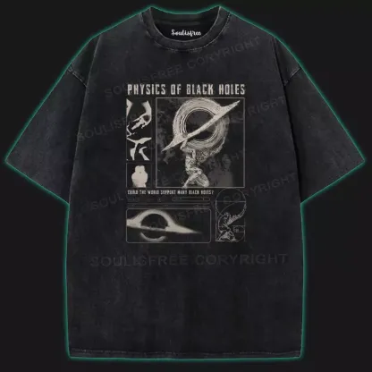 PHYSICS OF BIACK HOLES Washed Space T-shirt