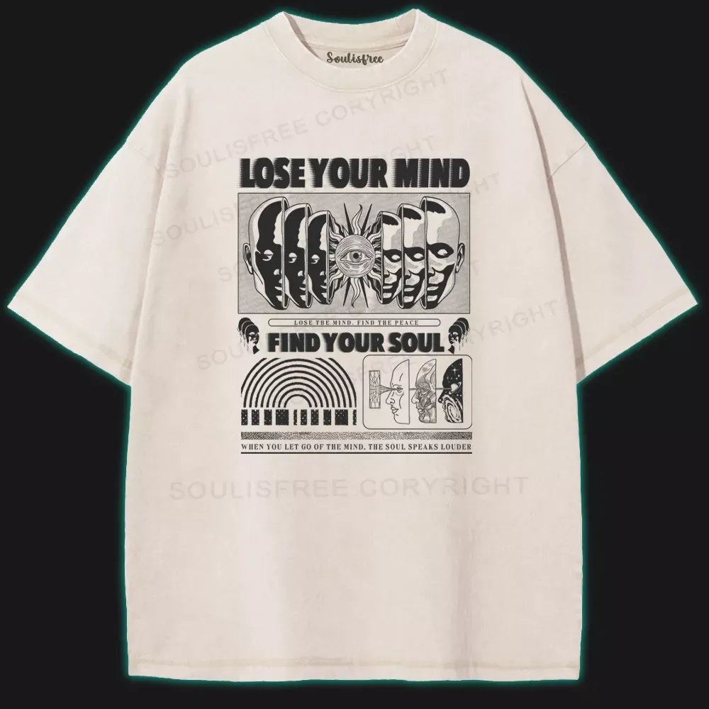 Lose Mind, Find Soul Washed Space T-shirt
