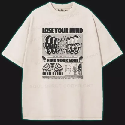 Lose Mind, Find Soul Washed Space T-shirt
