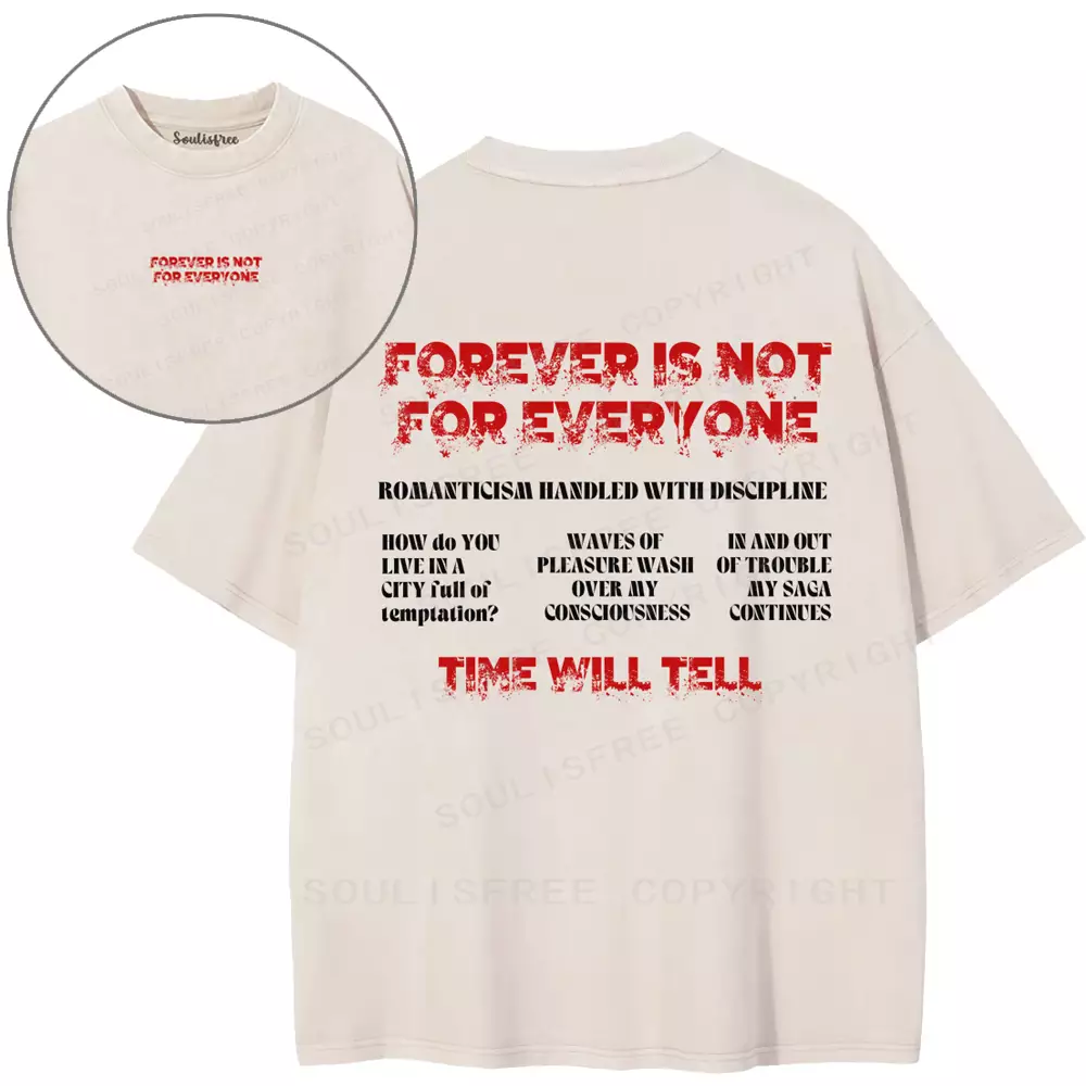 FOREVER IS NOT FOR EVERYONE Washed T-shirt