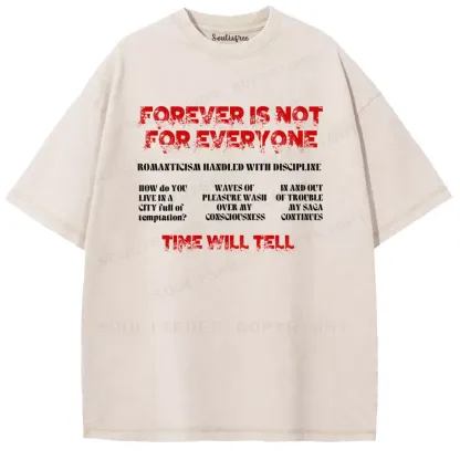 FOREVER IS NOT FOR EVERYONE Washed T-shirt