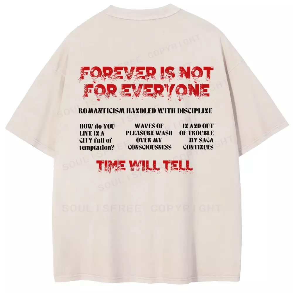 FOREVER IS NOT FOR EVERYONE Washed T-shirt
