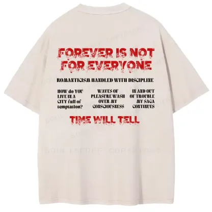 FOREVER IS NOT FOR EVERYONE Washed T-shirt