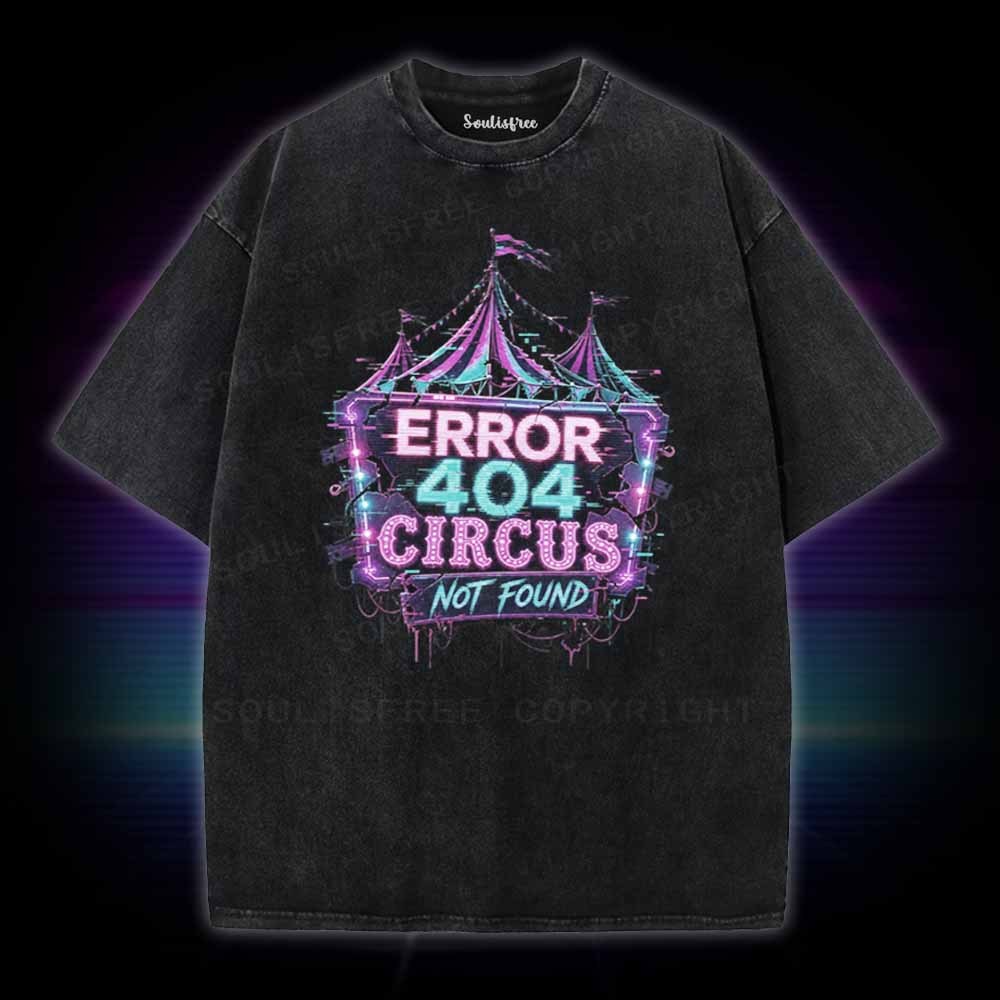 Soulisfree Error 404 Circus Washed Tee