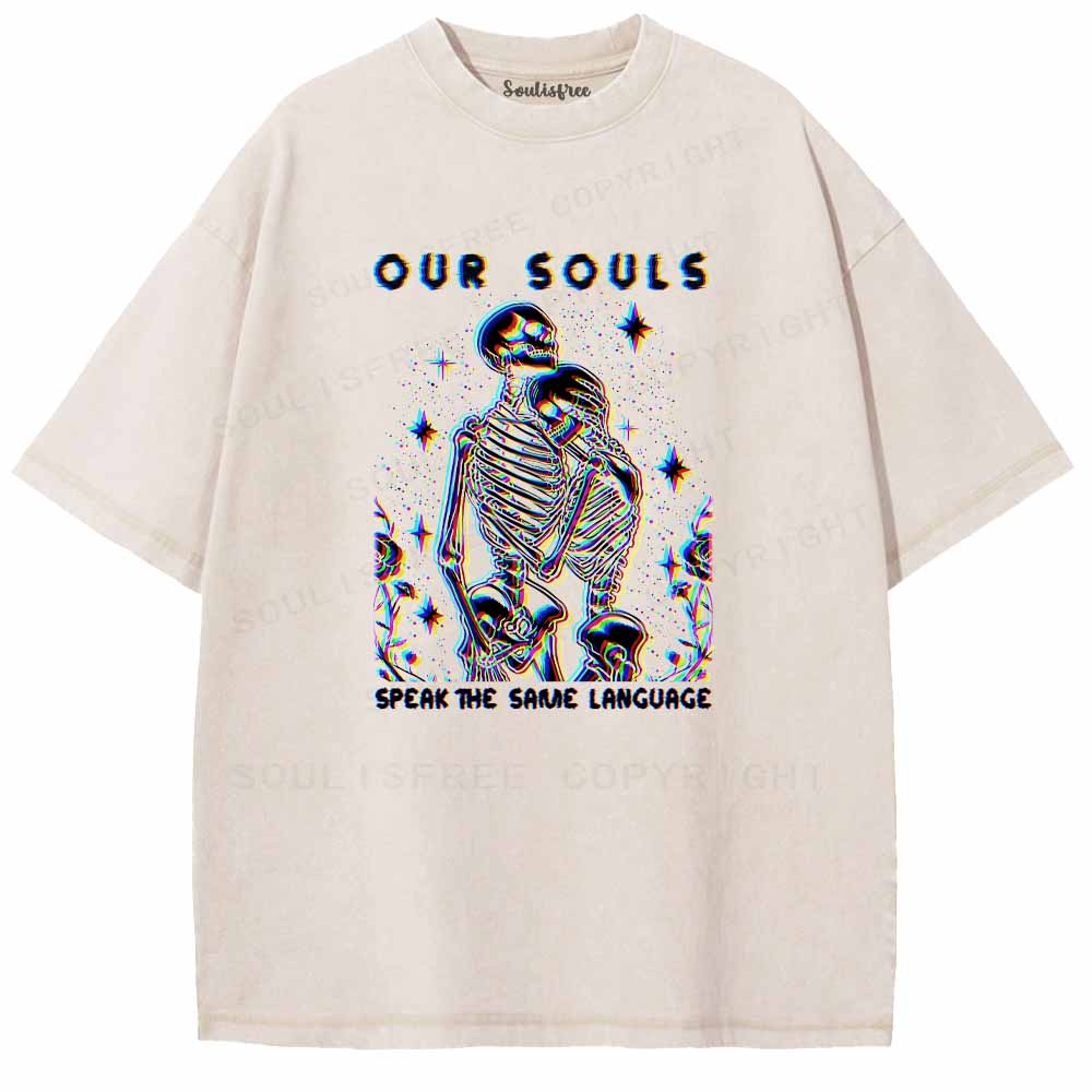 Soulisfree  OUR SOULS SPEAK THE SAME LANGUAGE Washed Tee