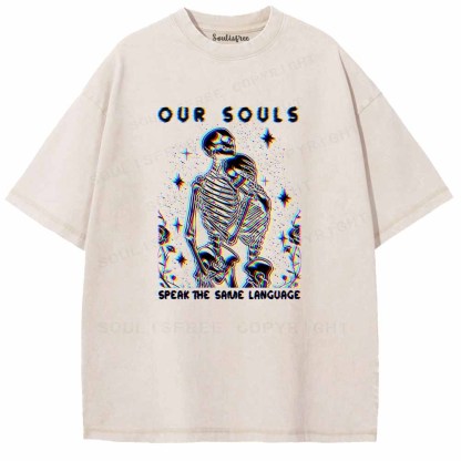 Soulisfree  OUR SOULS SPEAK THE SAME LANGUAGE Washed Tee