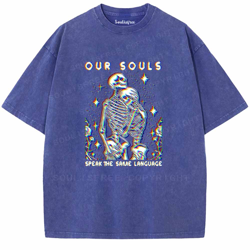 Soulisfree  OUR SOULS SPEAK THE SAME LANGUAGE Washed Tee