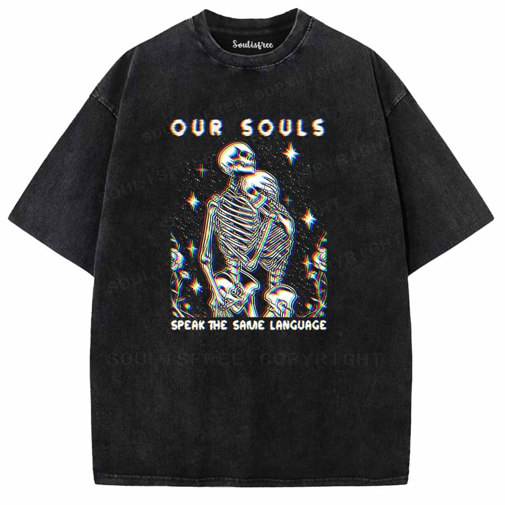 Soulisfree  OUR SOULS SPEAK THE SAME LANGUAGE Washed Tee