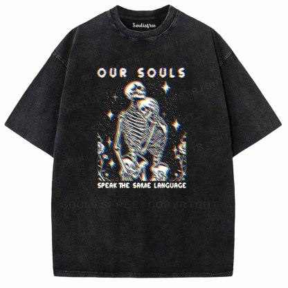 Soulisfree  OUR SOULS SPEAK THE SAME LANGUAGE Washed Tee