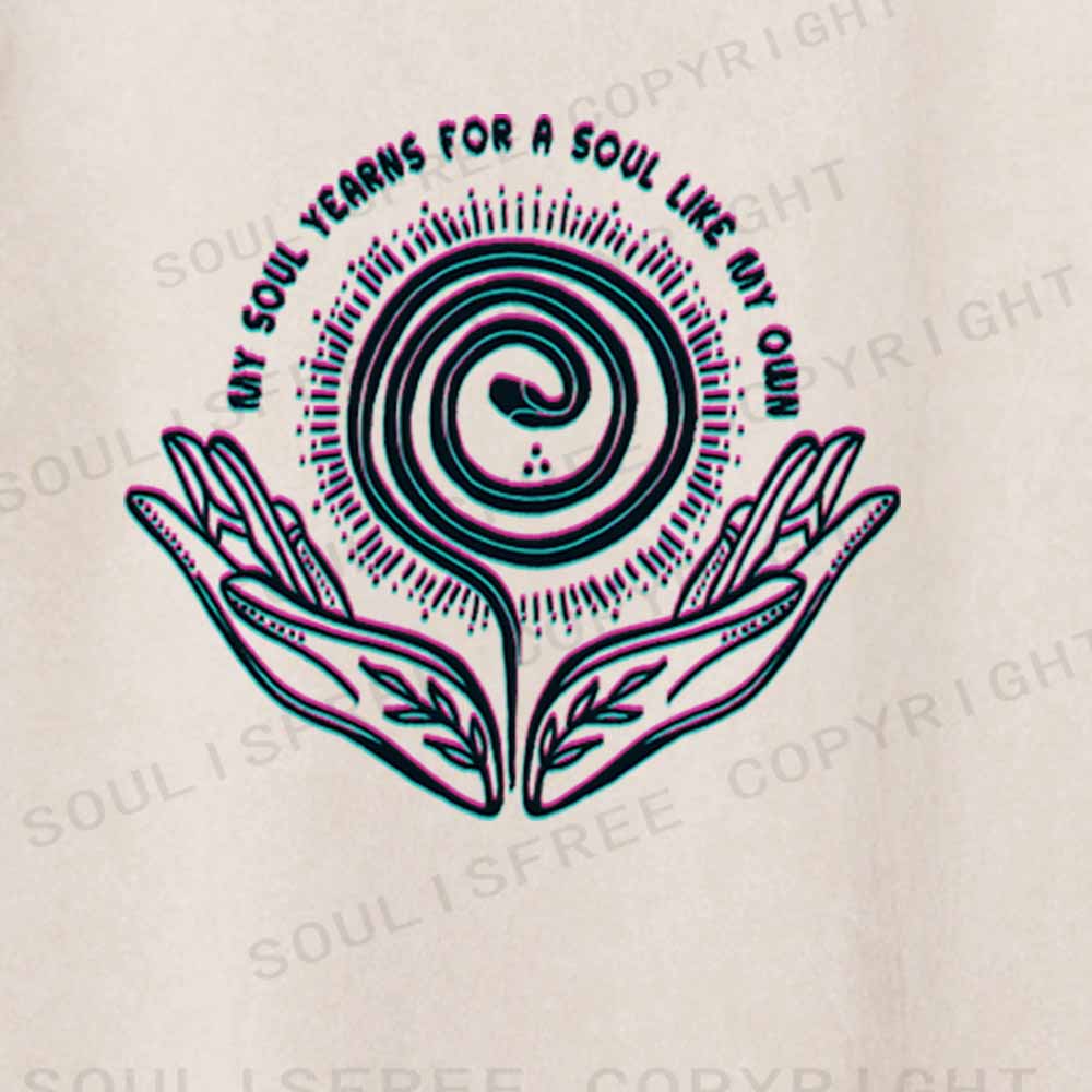 Soulisfree  MY SOUL YEARNS FOR A SOUL LIKE MY OWN Washed Tee