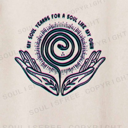 Soulisfree  MY SOUL YEARNS FOR A SOUL LIKE MY OWN Washed Tee