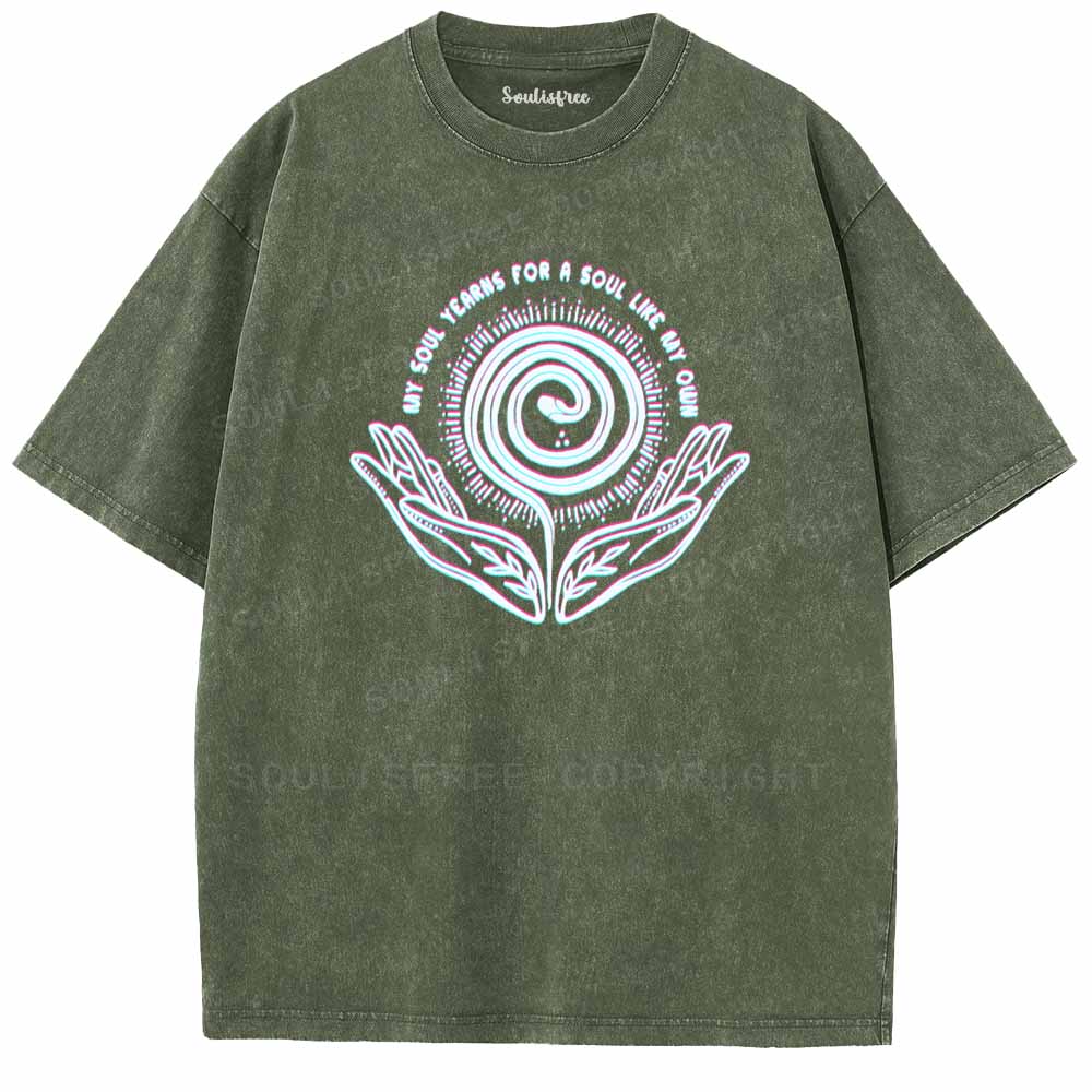 Soulisfree  MY SOUL YEARNS FOR A SOUL LIKE MY OWN Washed Tee