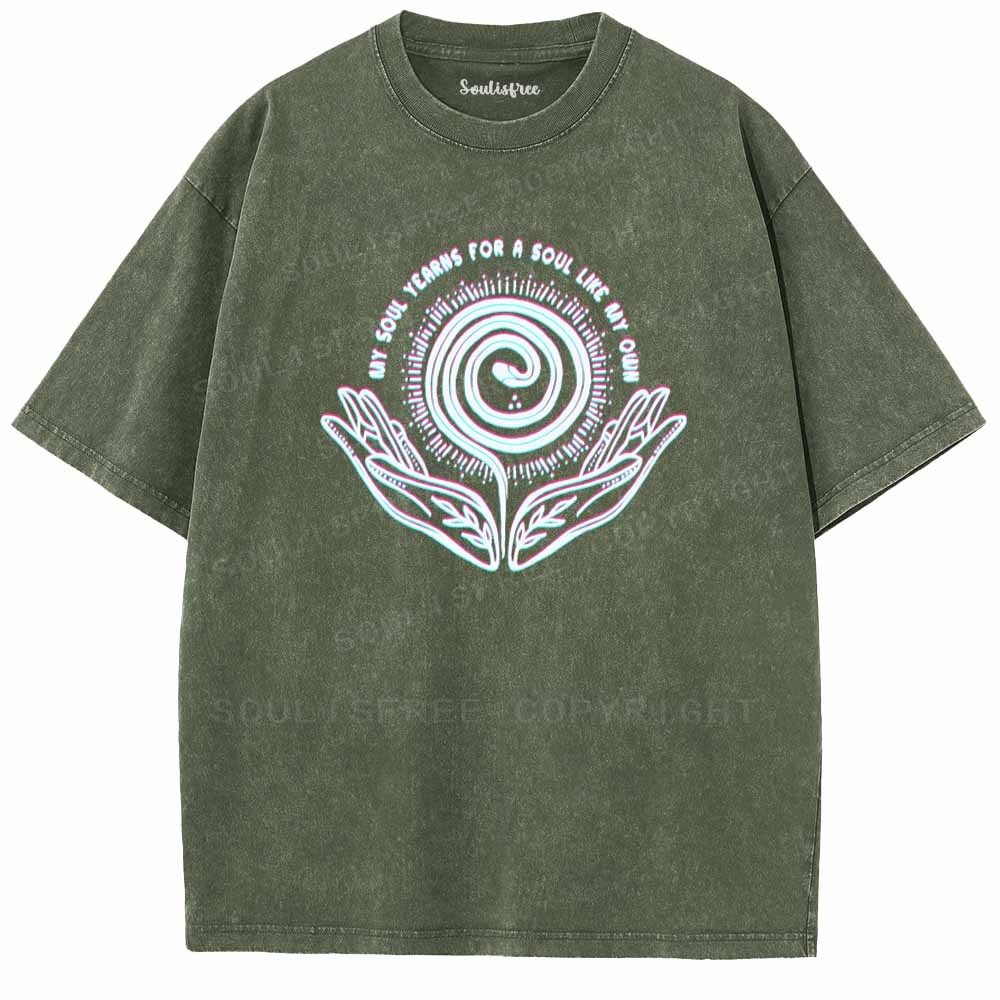 Soulisfree  MY SOUL YEARNS FOR A SOUL LIKE MY OWN Washed Tee