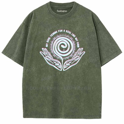 Soulisfree  MY SOUL YEARNS FOR A SOUL LIKE MY OWN Washed Tee
