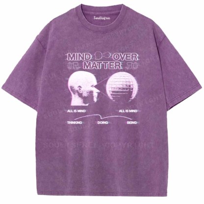 Soulisfree  MIND OVER MATTER Washed Tee