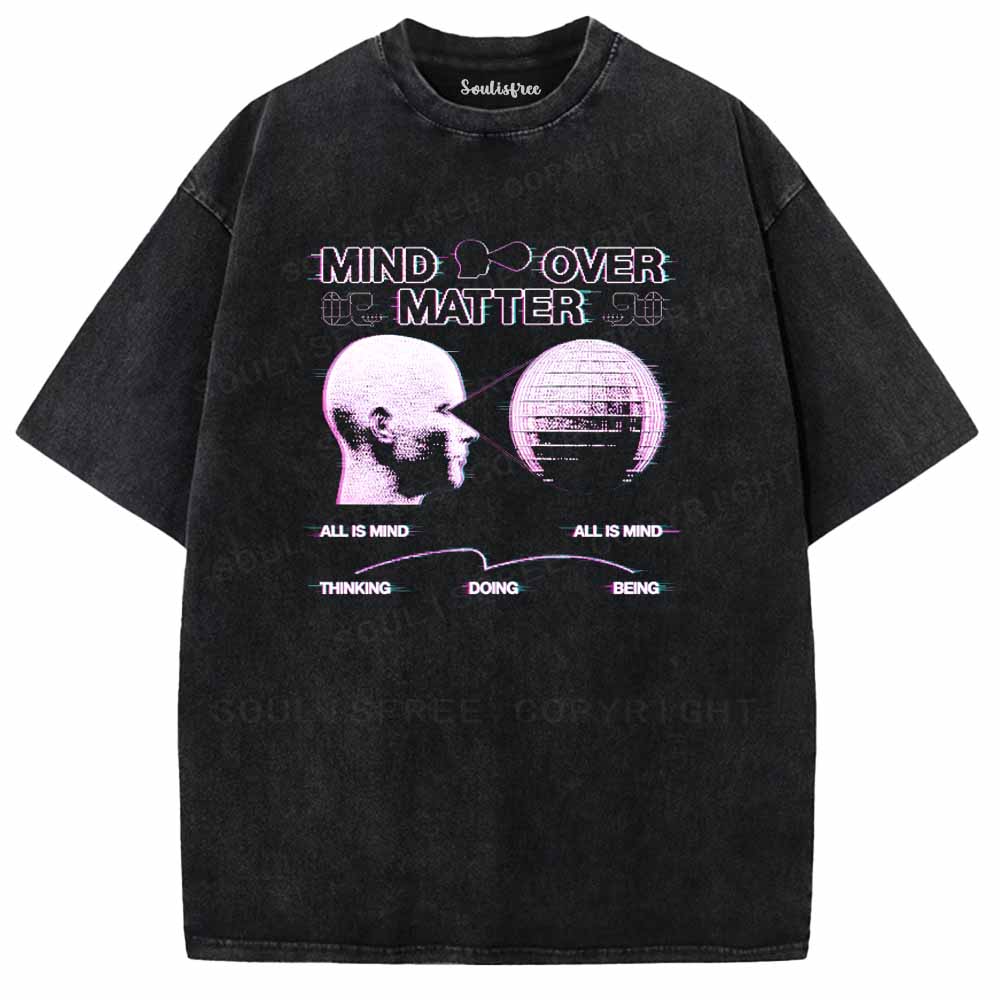 Soulisfree  MIND OVER MATTER Washed Tee