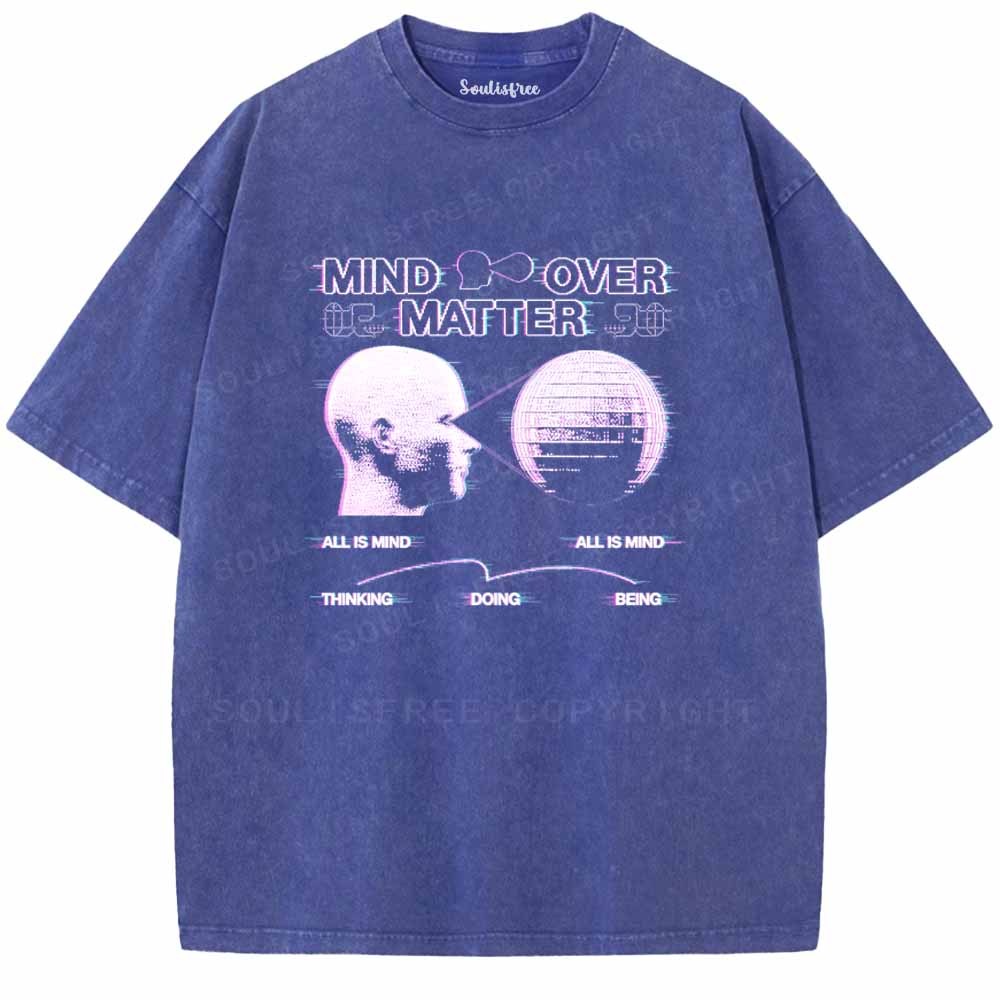 Soulisfree  MIND OVER MATTER Washed Tee
