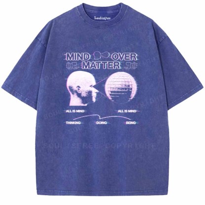 Soulisfree  MIND OVER MATTER Washed Tee