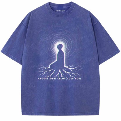 Soulisfree  CHOOSE WHAT CALMS YOUR SOUL Washed Tee